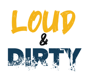 Loud & Dirty Marketing